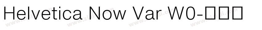Helvetica Now Var W0字体转换